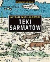 Teki Sarmatów , Michałowski Witold